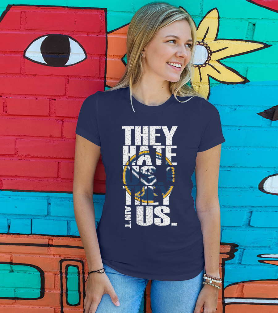They Hate Us Buffalo Sabres T-Shirt