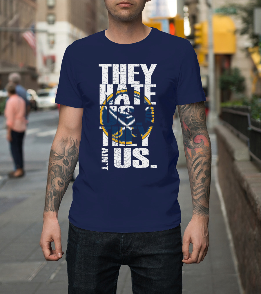 They Hate Us Buffalo Sabres T-Shirt