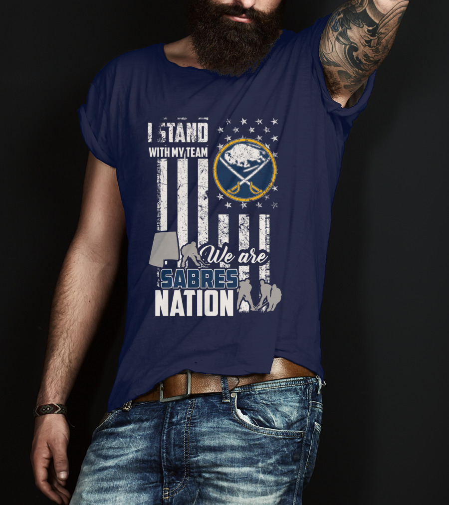 I Stand With My Team We Are Buffalo Sabres Nation T-Shirt