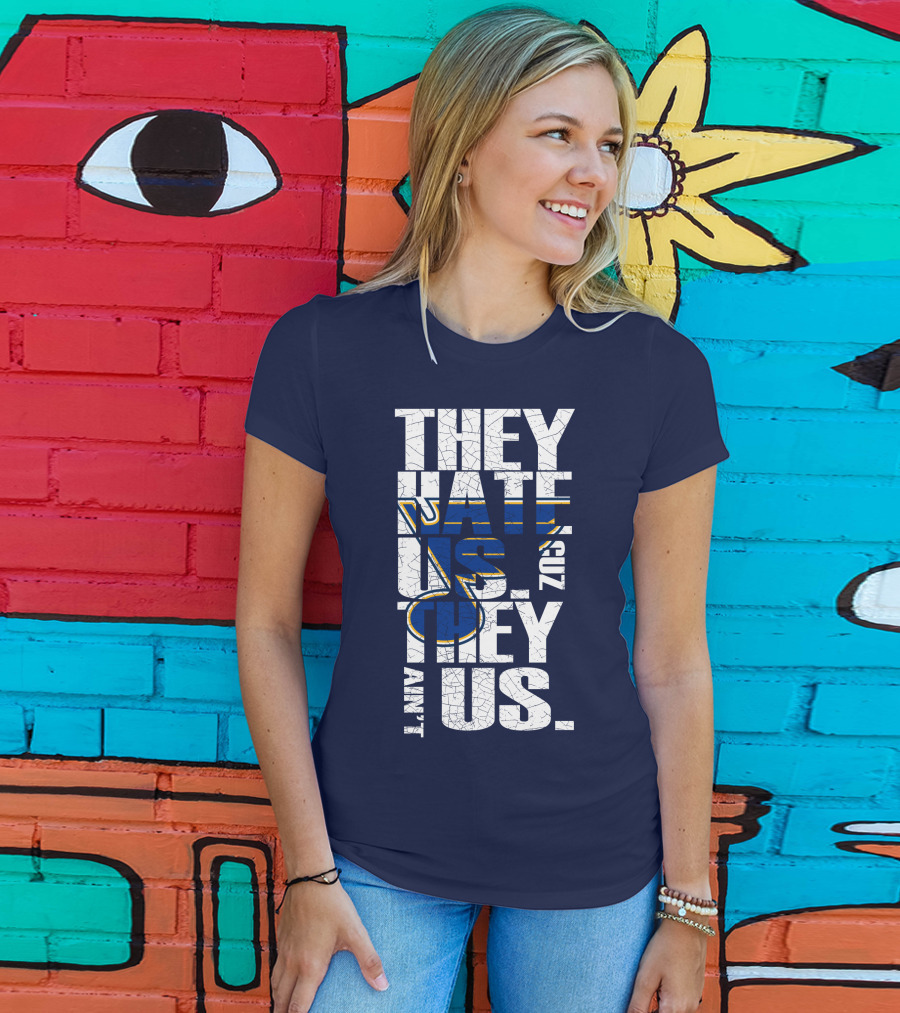 St. Louis Blues They Hate Us 'Cause They Ain't Us T-Shirt
