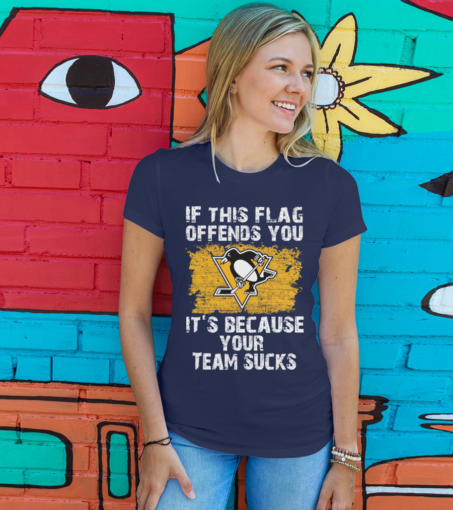 If This Flag Offends You It's Because Your Team Sucks Pittsburgh Penguins T-Shirt
