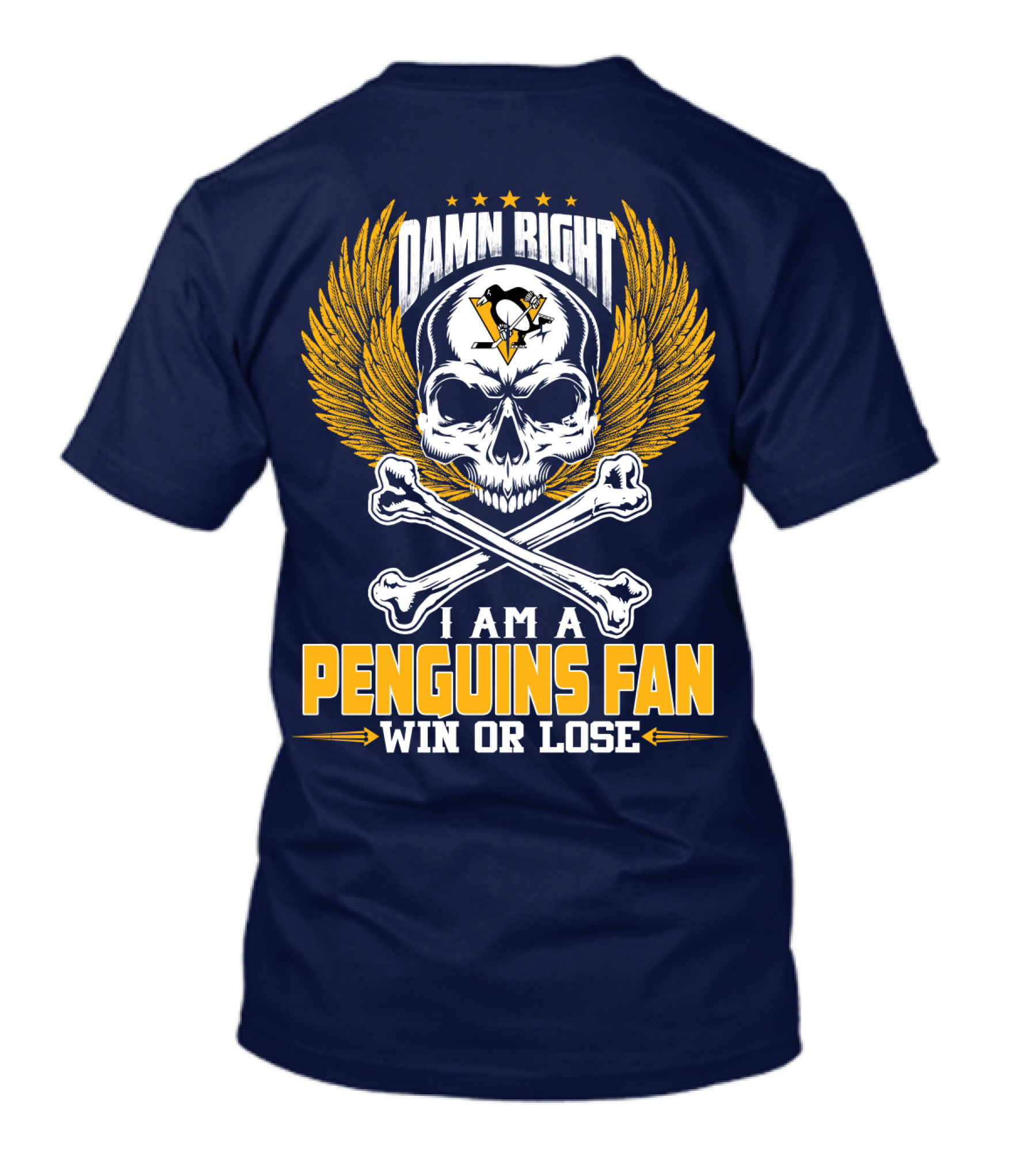 Damn Right I Am A Pittsburgh Penguins Fan Win Or Lose T-Shirt