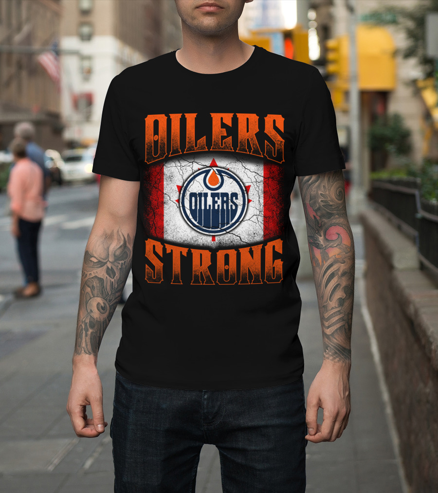 Oilers Strong Edmonton Oilers Canada Flag T-Shirt
