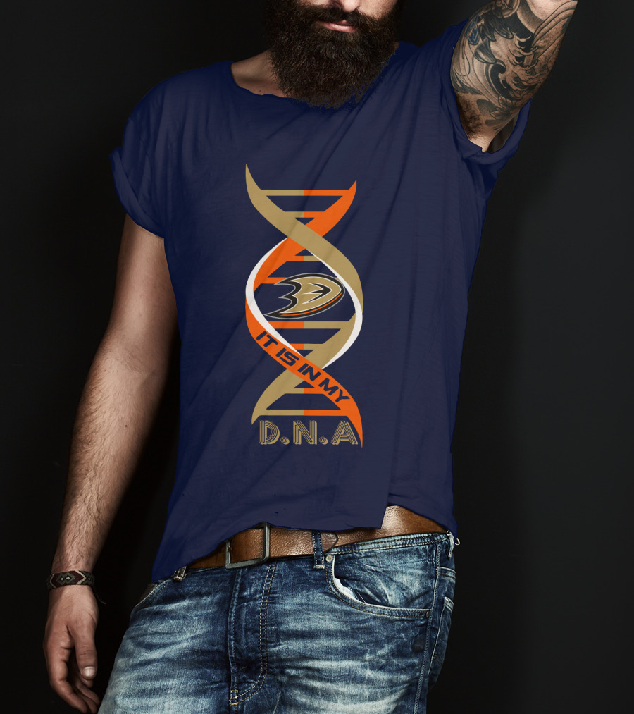 It Is In My DNA Anaheim Ducks T-Shirt
