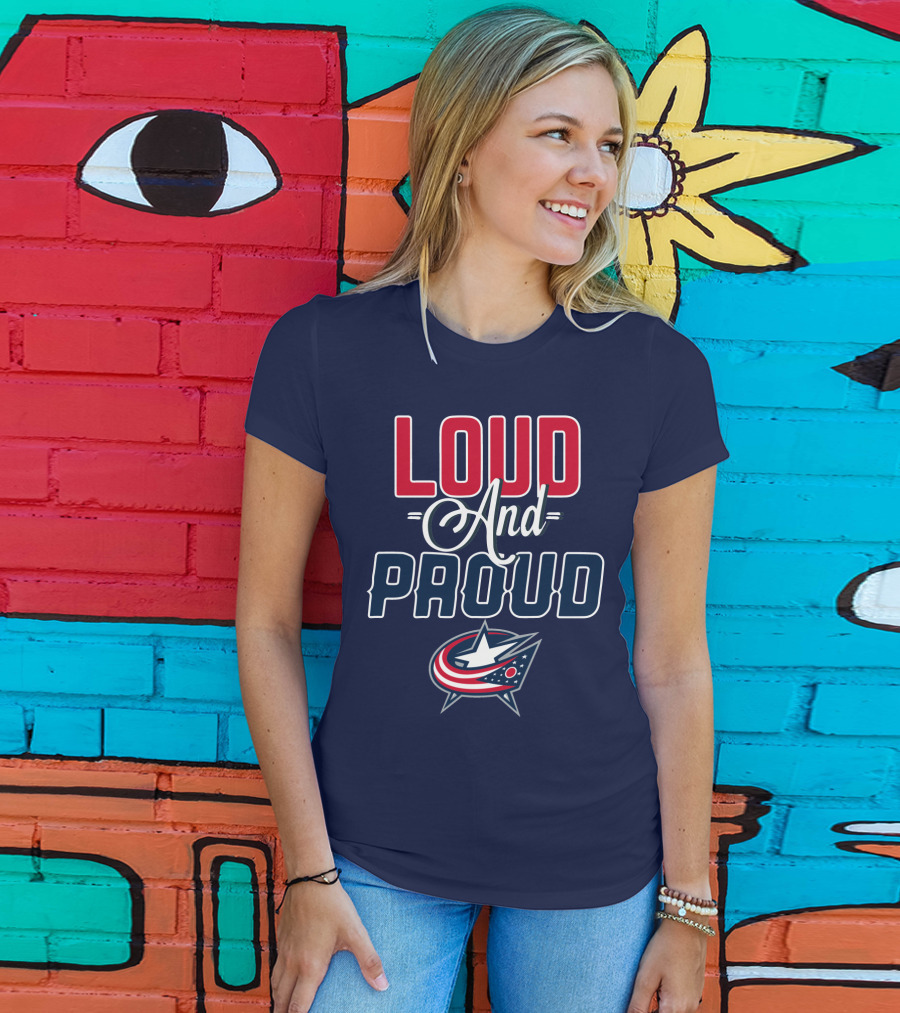 Loud And Proud Columbus Blue Jackets T-Shirt