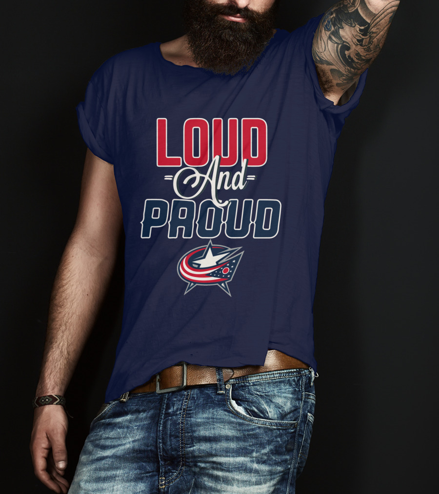 Loud And Proud Columbus Blue Jackets T-Shirt