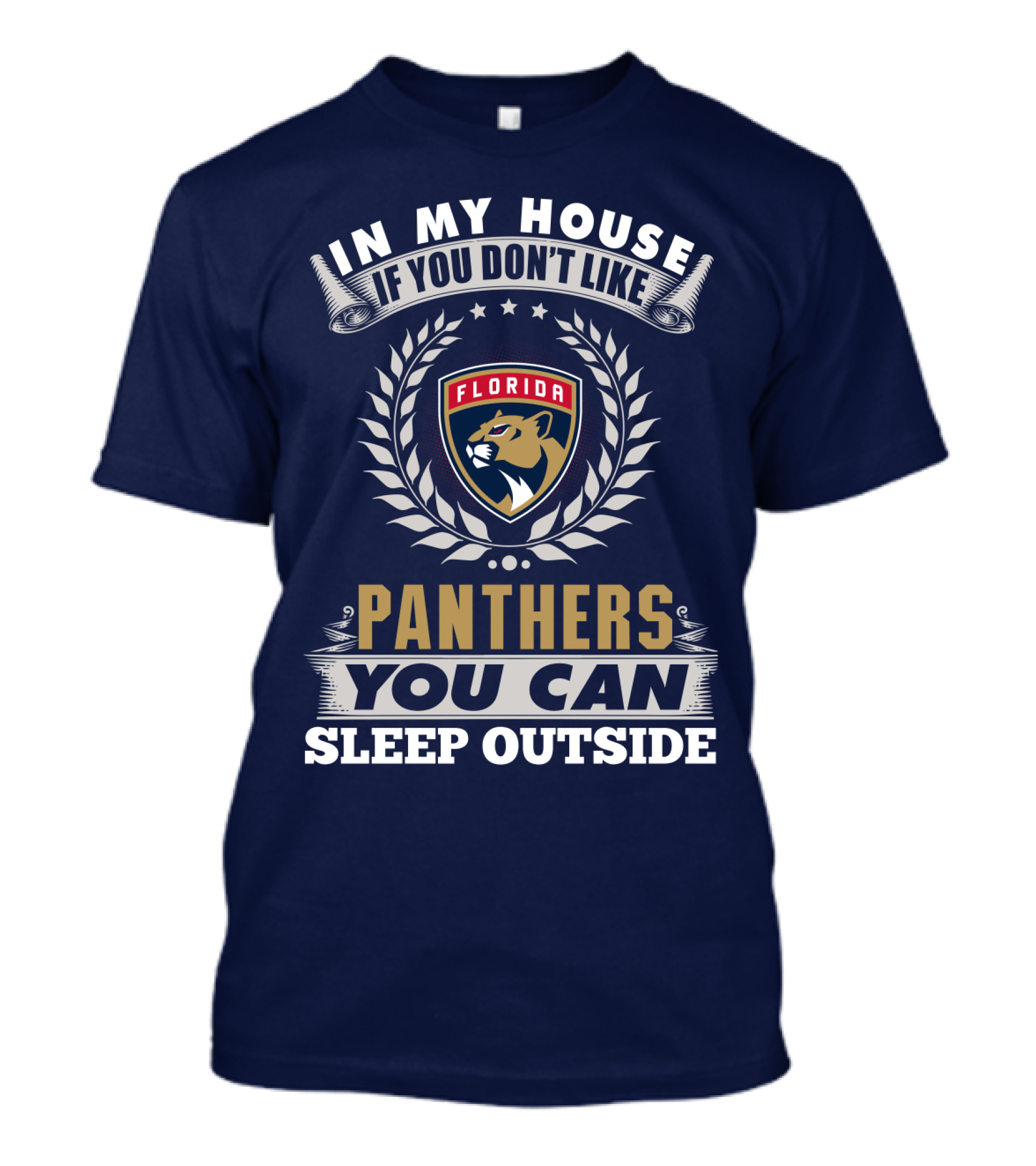 In My House If You Don't Like Florida Panthers You Can Sleep Outside T-Shirt