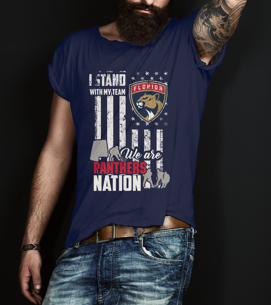 I Stand With My Team Florida Panthers We Are Panthers Nation T-Shirt