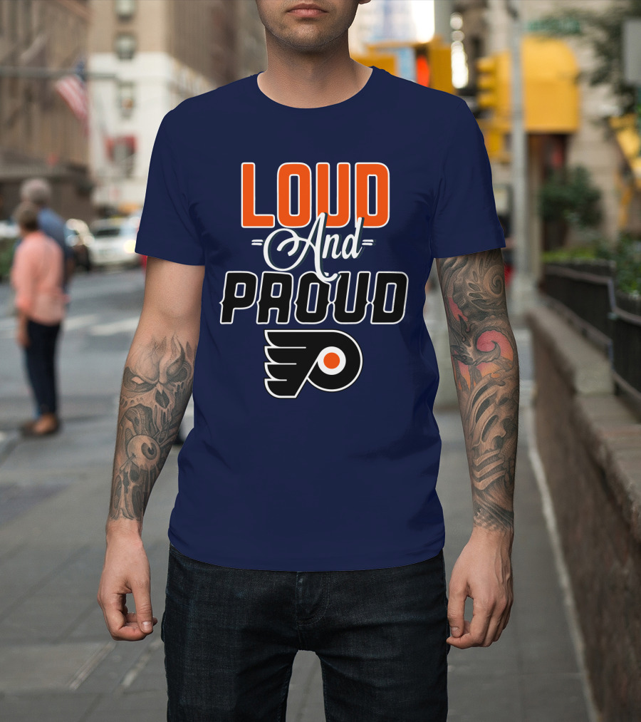 Loudest And Proud Philadelphia Flyers T-Shirt