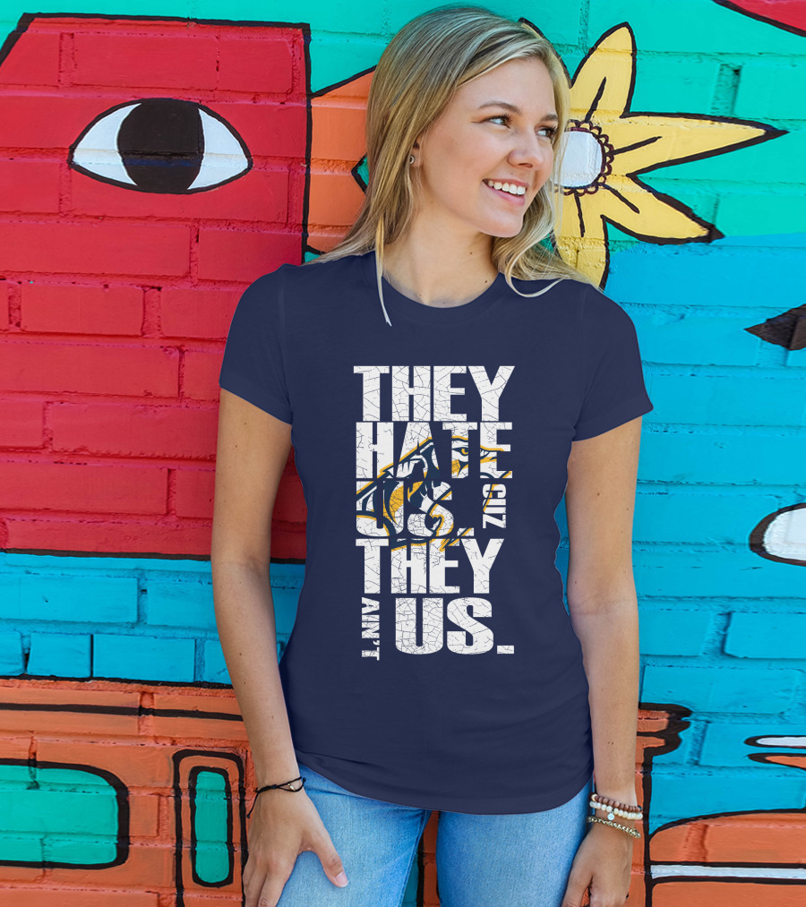 They Hate Us Cuz They Ain't Us Nashville Predators T-Shirt