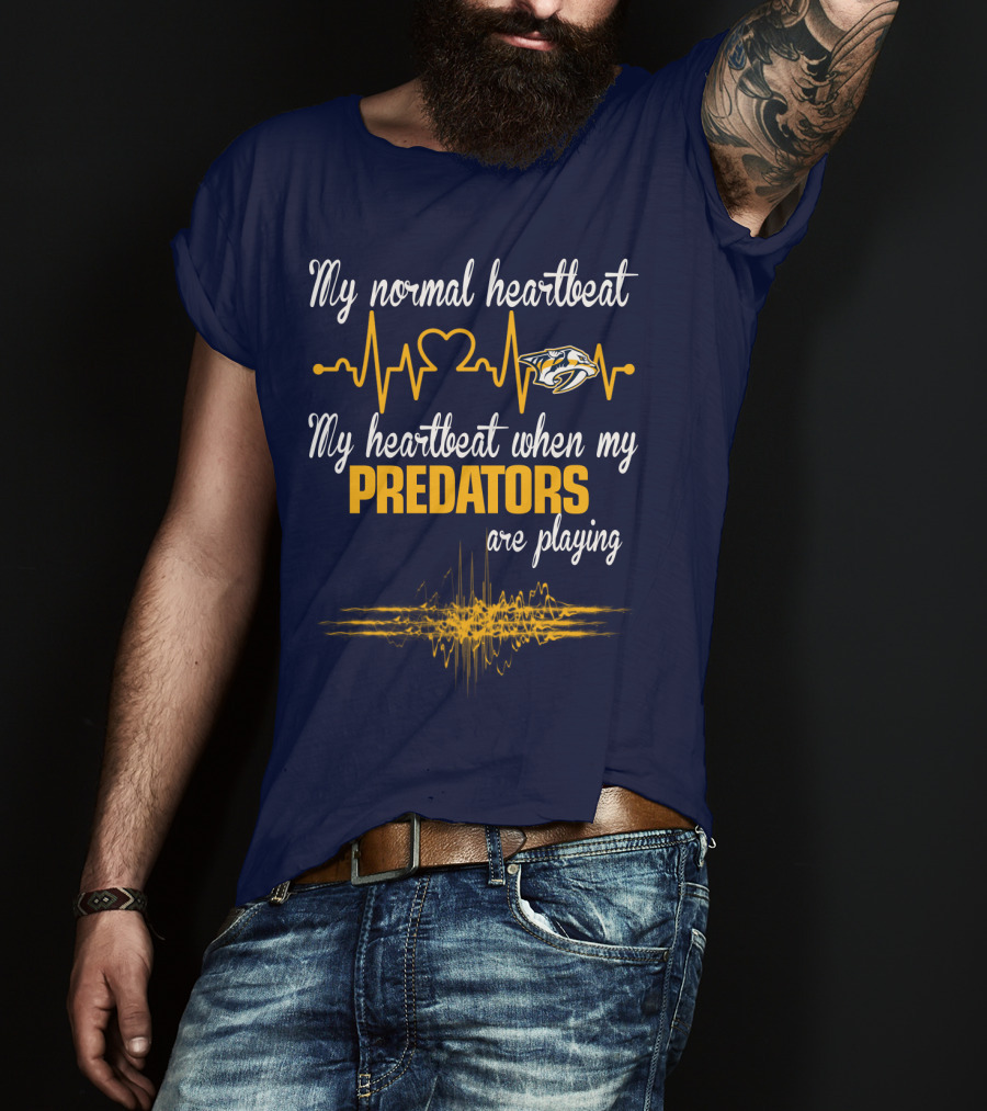 My Normal Heartbeat My Heartbeat When My Predators Are Playing Nashville Predators T-Shirt