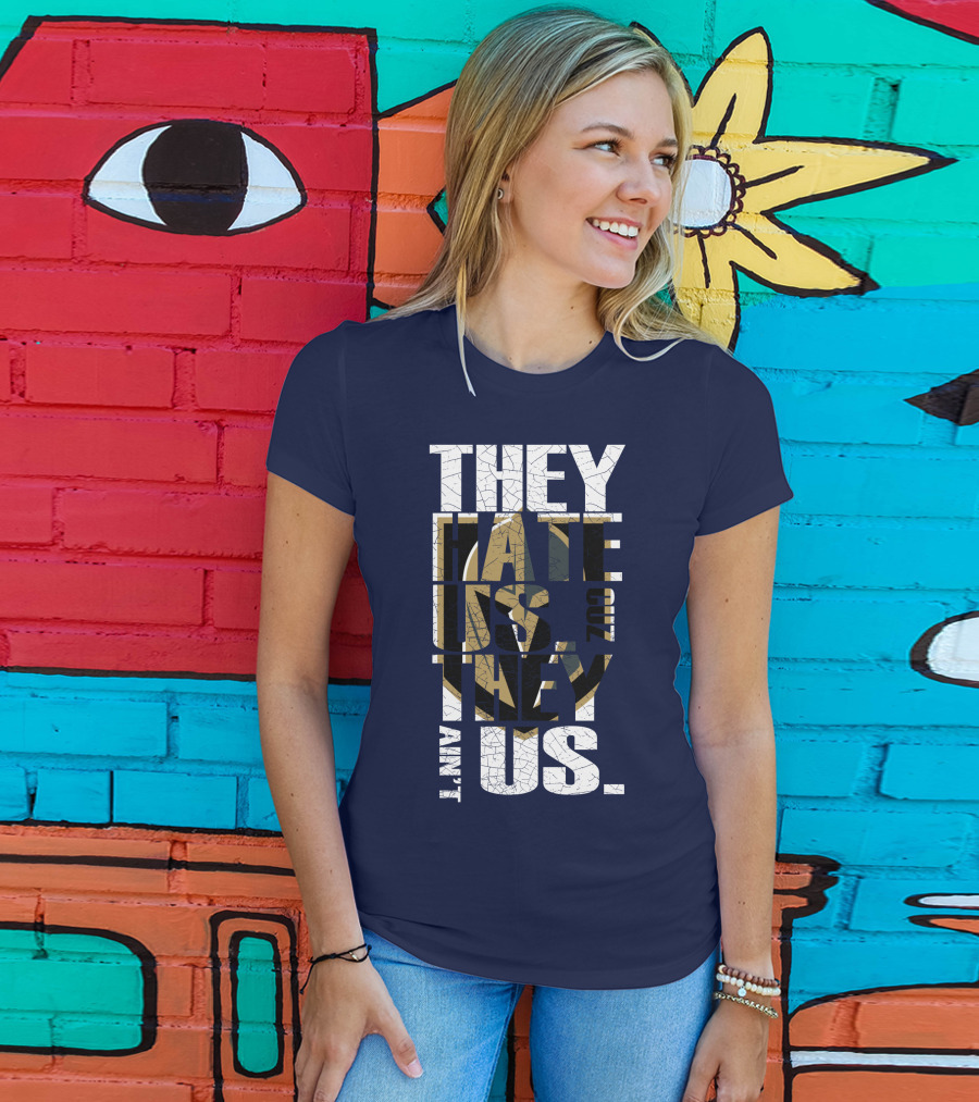 They Hate Us Cuz They Ain't Us Vegas Golden Knights T-Shirt