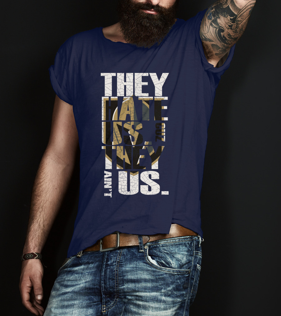 They Hate Us Cuz They Ain't Us Vegas Golden Knights T-Shirt