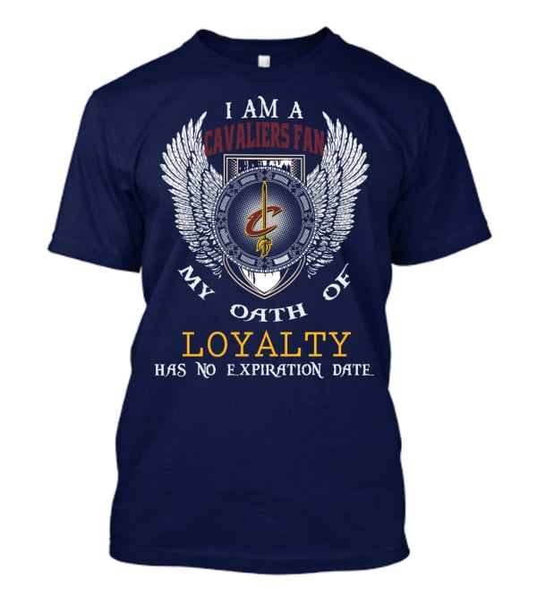 Cleveland Cavaliers Fan Oath Of Loyalty Has No Expiration Date T-Shirt