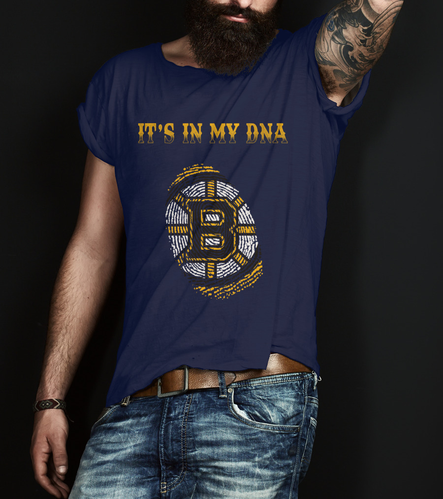 IT'S IN MY DNA BOSTON BRUINS T-Shirt
