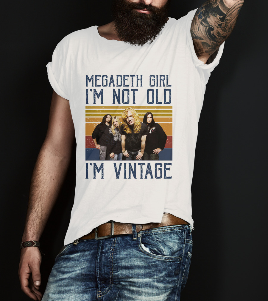 Megadeth Girl I'm Not Old I'm Vintage T-Shirt