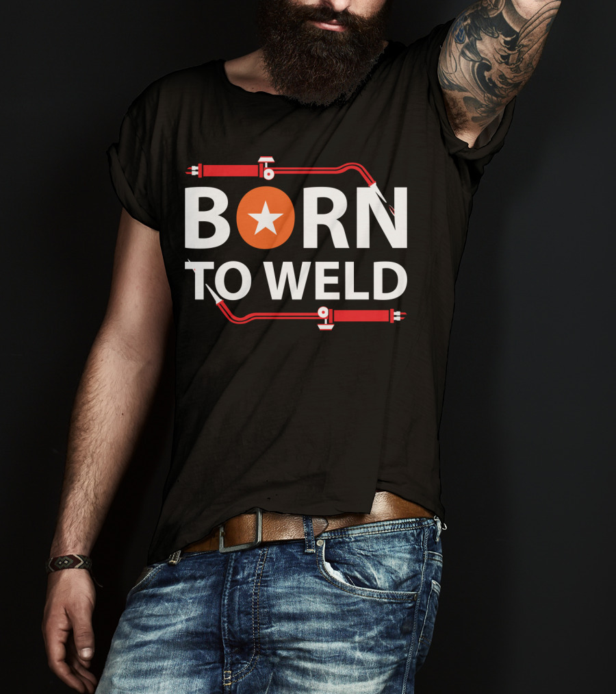 Born To Weld With Welding Torch And Star Icon In Bold Letters T-Shirt