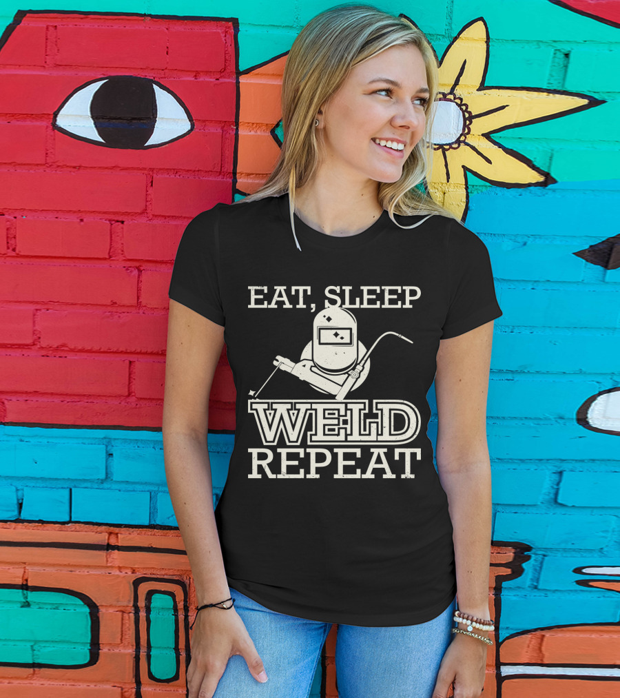 Eat Sleep Weld Repeat Funny Welder With Welding Helmet T-Shirt