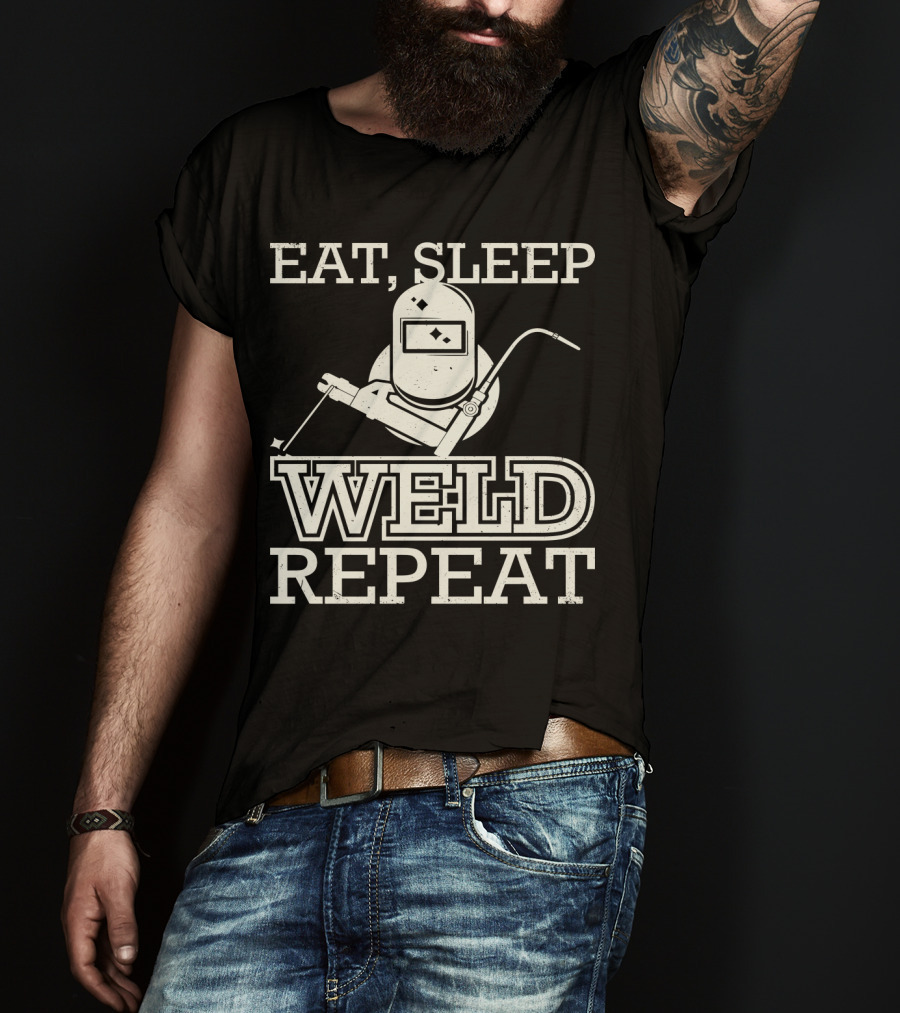 Eat Sleep Weld Repeat Funny Welder With Welding Helmet T-Shirt