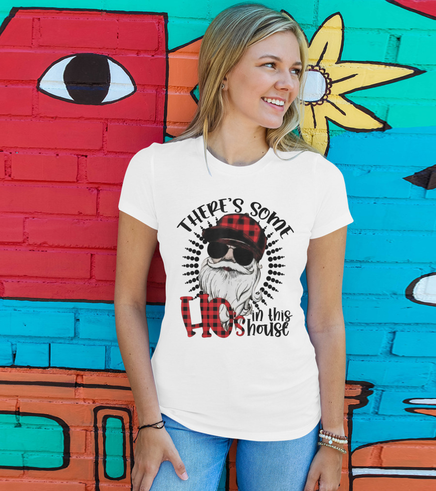 There's Some Ho's IN This House Santa Claus With Sunglasses And Plaid Hat T-Shirt