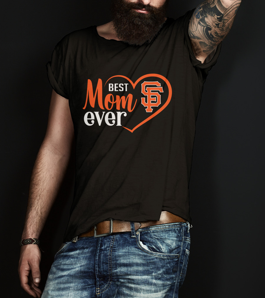 San Francisco Giants Best Mom Ever Heart T-Shirt