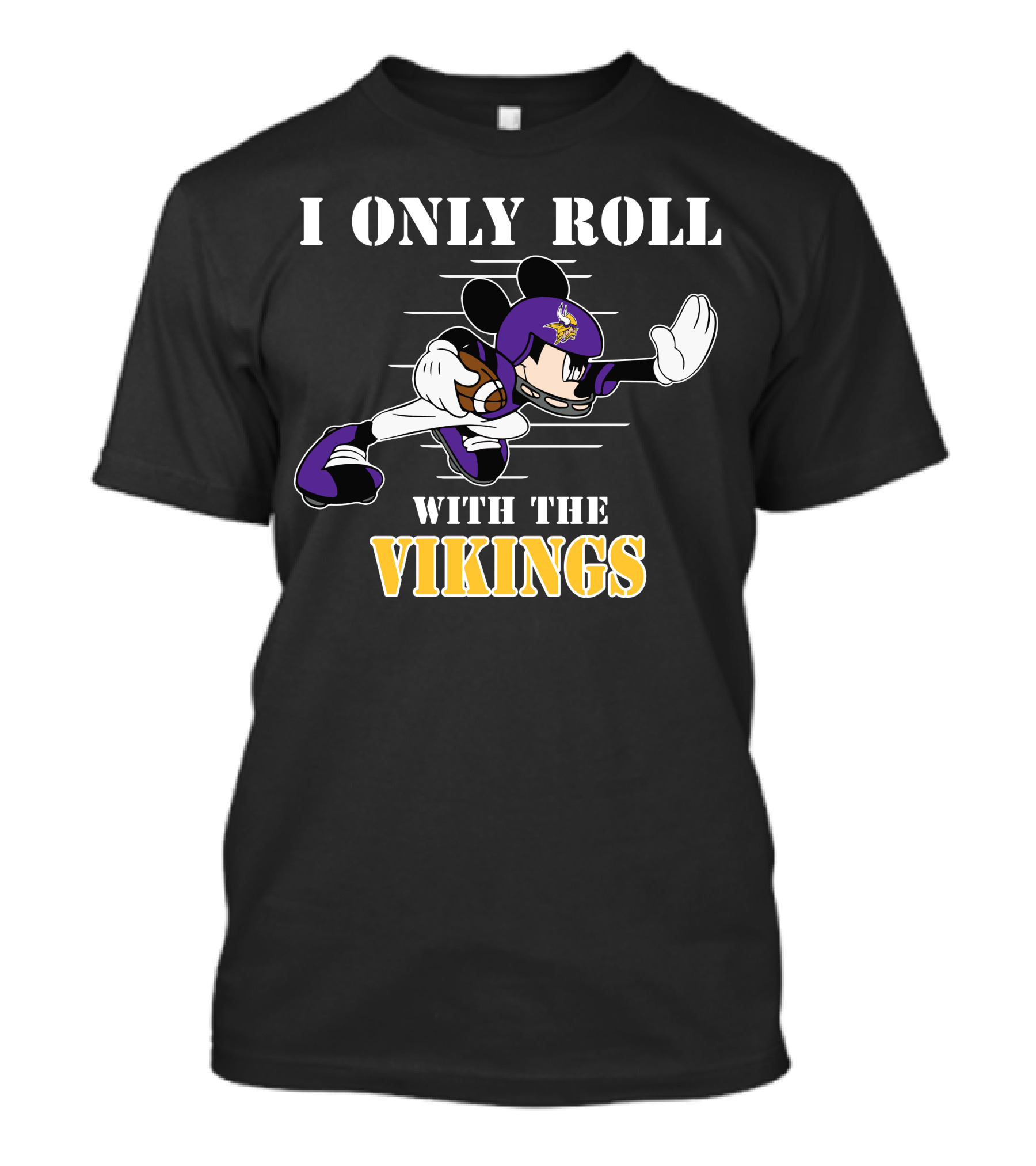 I Only Roll With The Vikings Minnesota Mickey T-Shirt