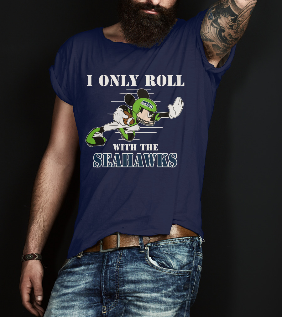 I Only Roll With The Seahawks Mickey Football Helmet T-Shirt