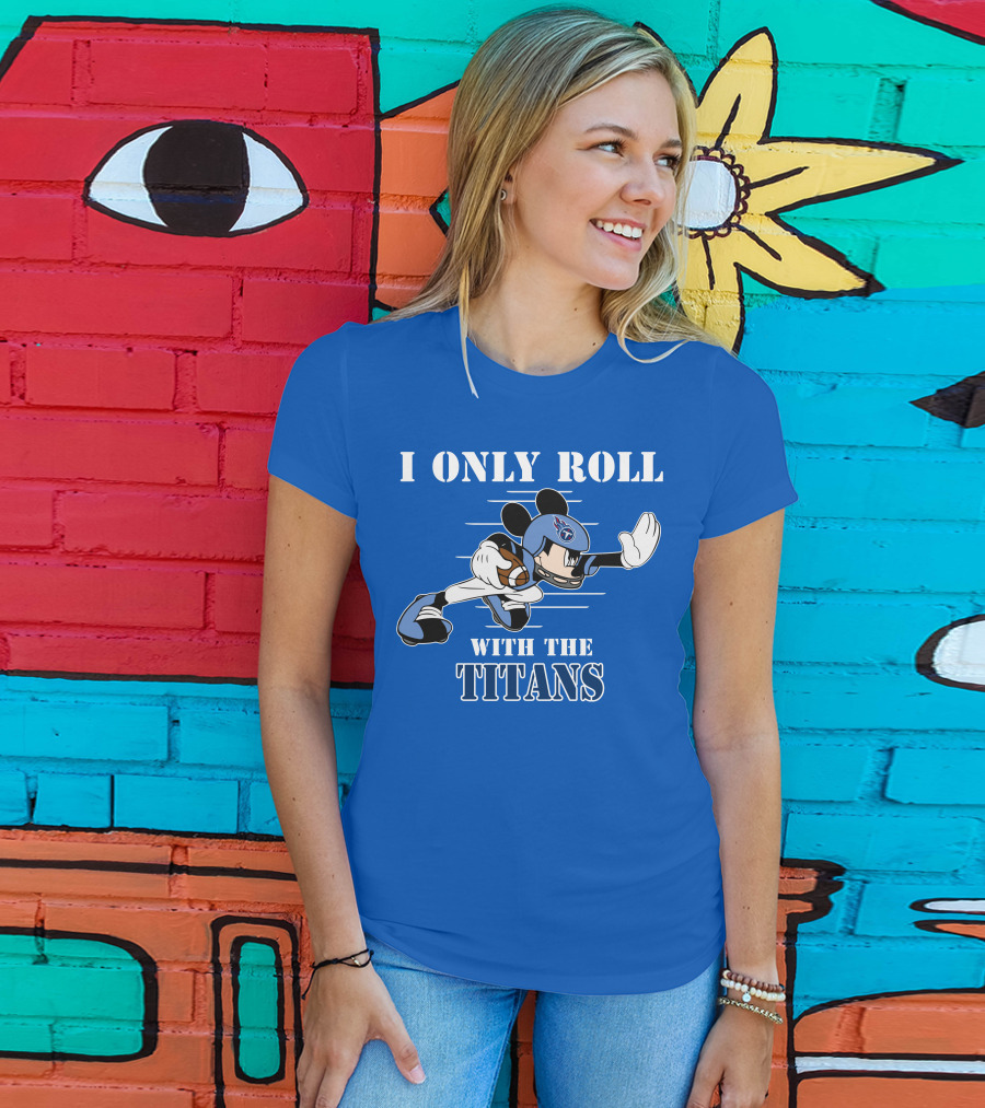 I Only Roll With The Titans Mickey Tennessee Football T-Shirt