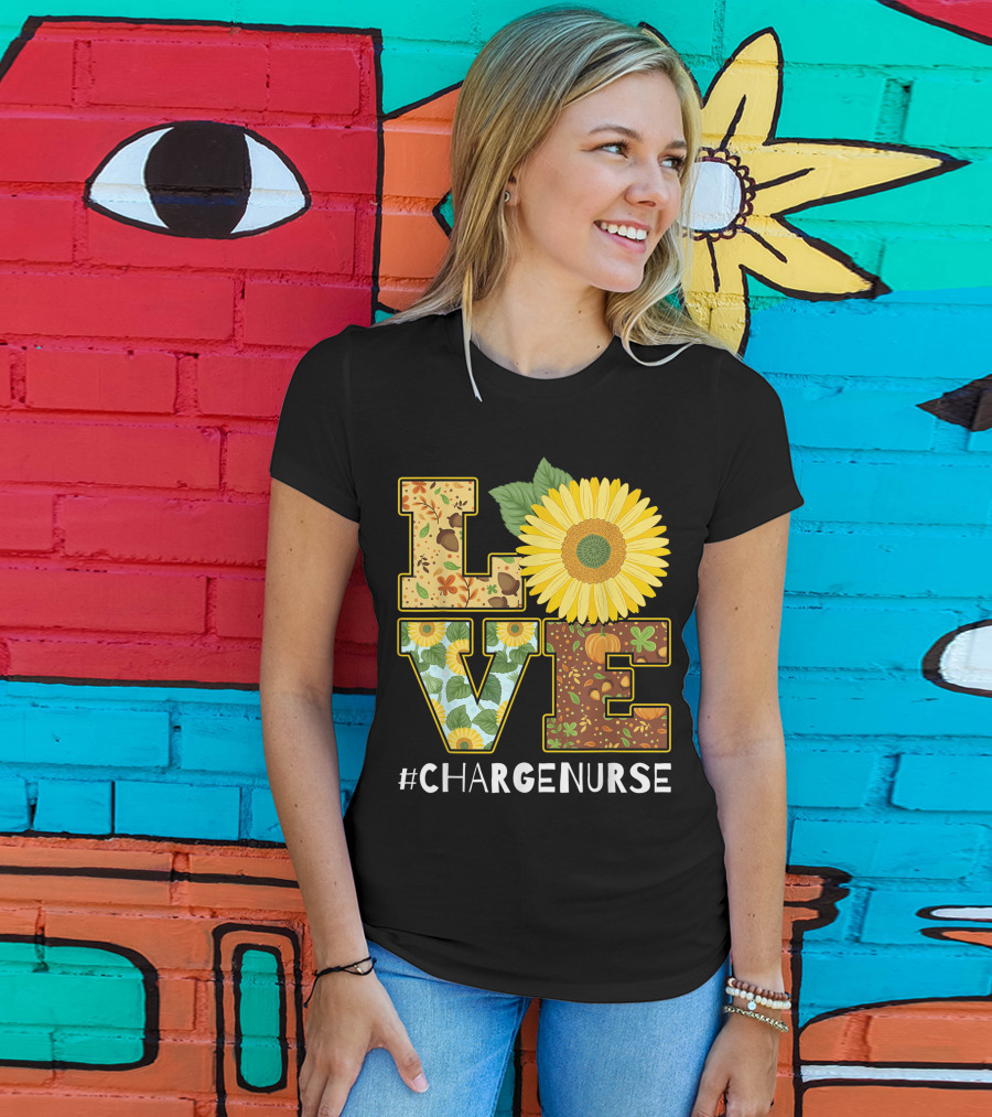 Love Sunflower Autumn Leaves Charge Nurse T-Shirt