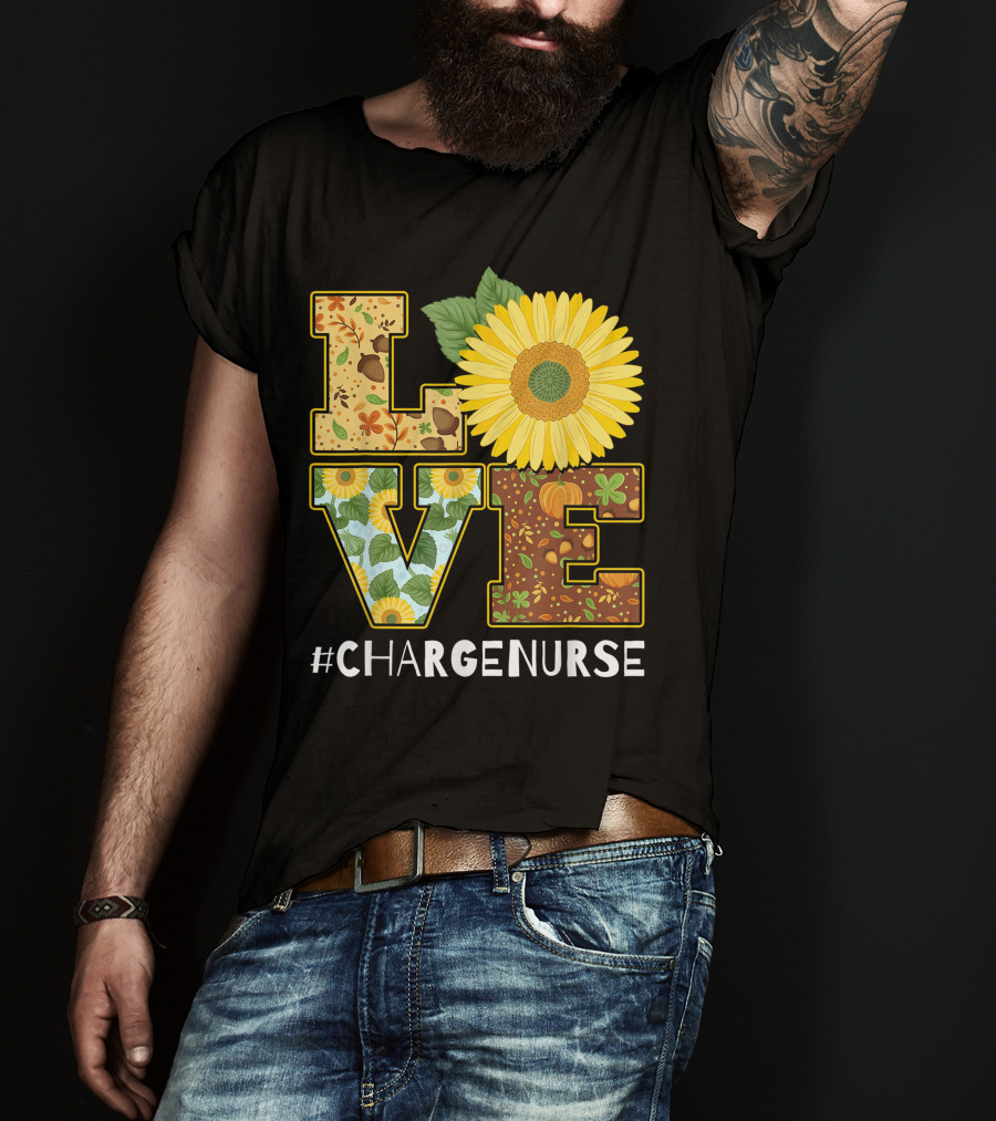 Love Sunflower Autumn Leaves Charge Nurse T-Shirt