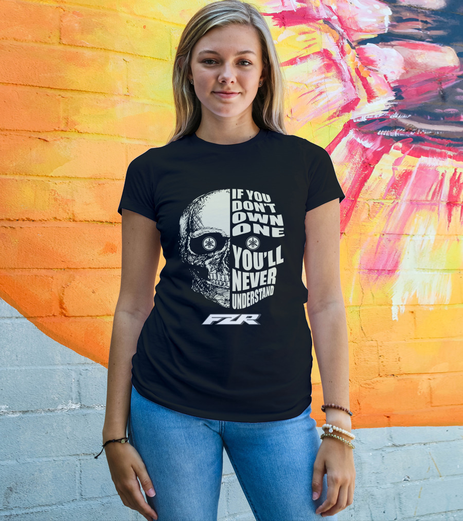 If You Don't Own One You'll Never Understand Yamaha FZR 400 T-Shirt