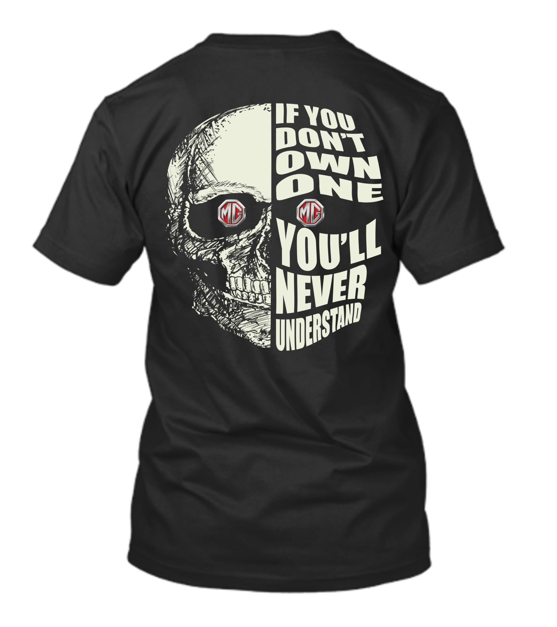 MG Midget If You Don't Own One You'll Never Understand Skull T-Shirt