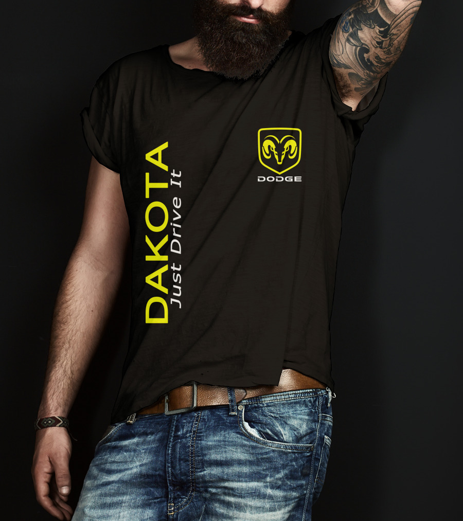 Dodge Dakota Just Drive It Ram T-Shirt