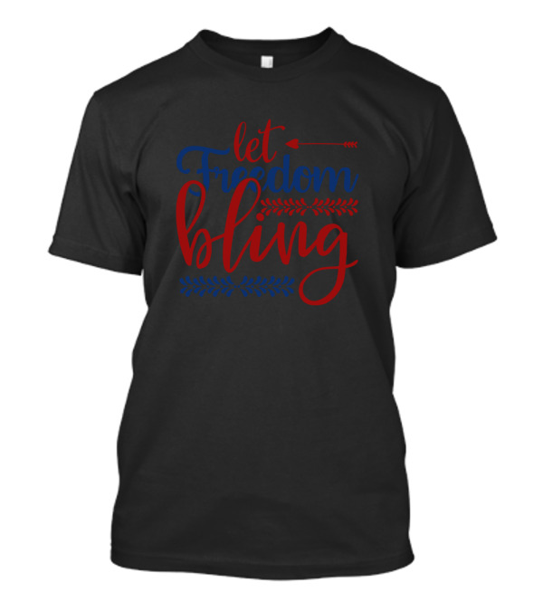 Let Freedom Bling Arrow Independence Day T-Shirt