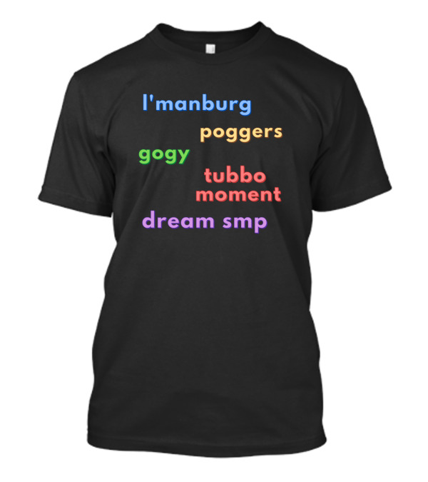 L'manburg Poggers Gogy Tubbo Moment Dream Smp T-Shirt