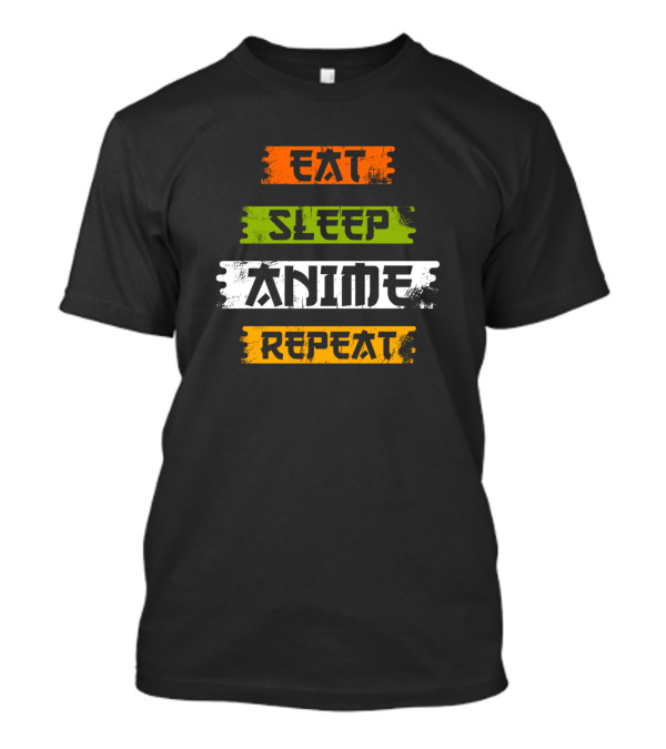 Eat Sleep Anime Repeat Funny Japanese Manga Japan Anime Enthusiast Lifestyle T-Shirt