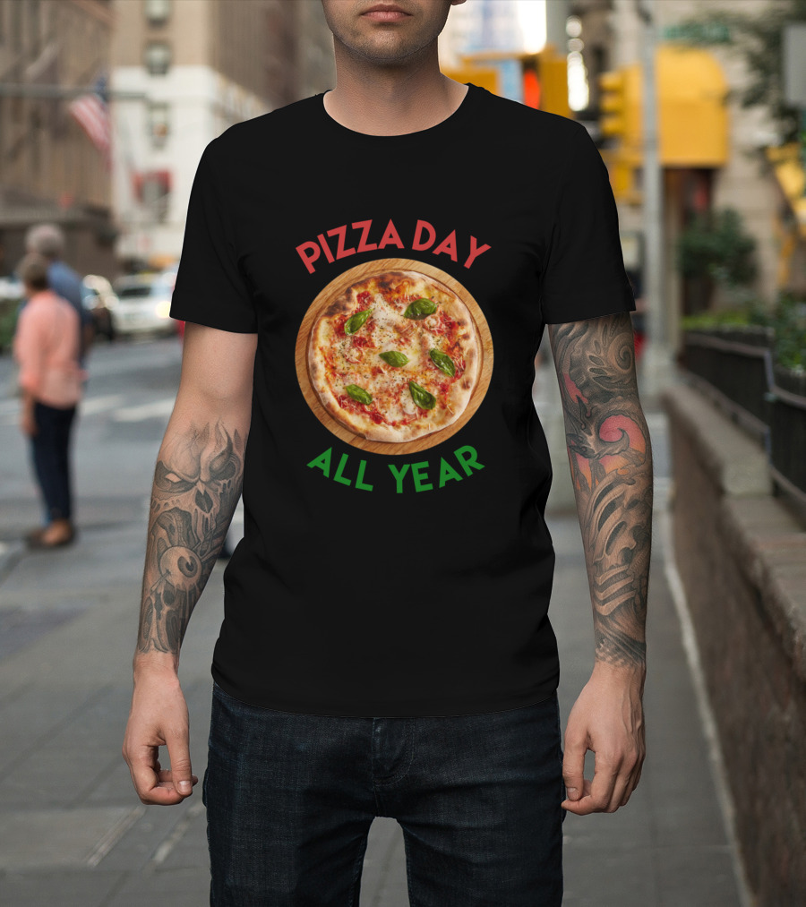 Pizza Day All Year Pizza Basil T-Shirt