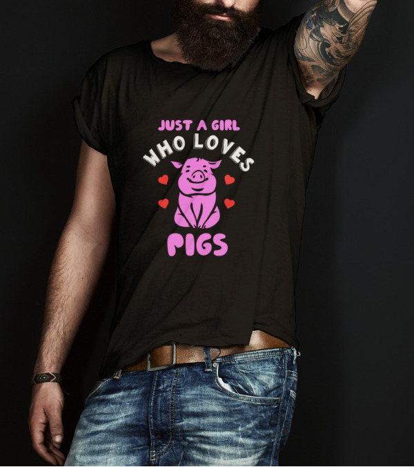 Just A Girl Who Loves Pigs With Cute Pink Pig And Hearts T-Shirt
