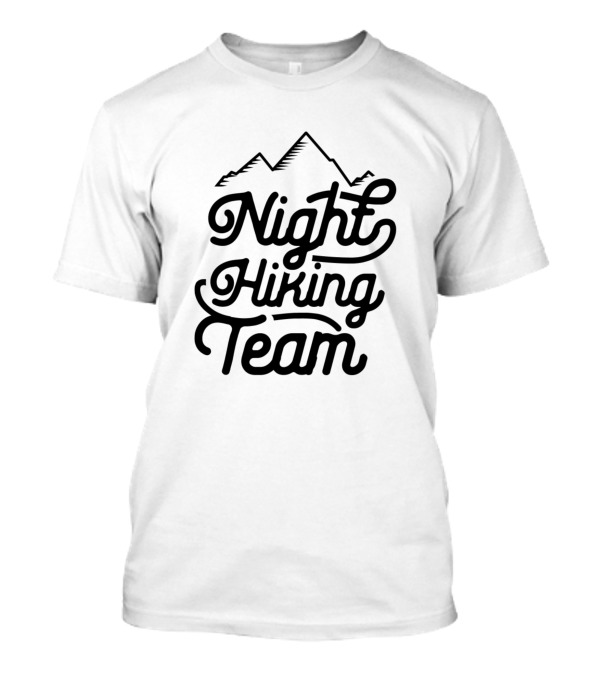 Night Hiking Team Trip Hike Hiker Dark Night T-Shirt