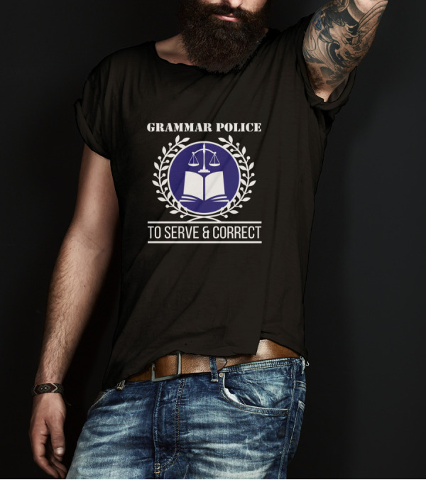Grammar Police To Serve And Correct Justice Book Laurel Scales T-Shirt