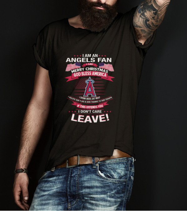 I Am An Angels Fan Merry Christmas God Bless America Salute Our Flag Los Angeles Angels T-Shirt