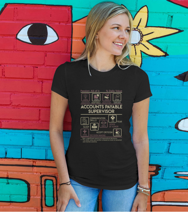 Accounts Payable Supervisor Passion Creativity Adaptable Dedication Communication Skills Sense Of Humor T-Shirt