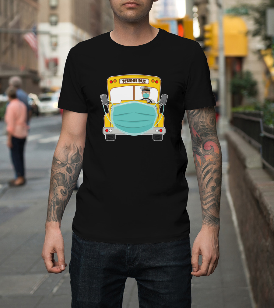Bus Driver Cant Mask My Love For Students Funny School Bus Masked Driver T-Shirt