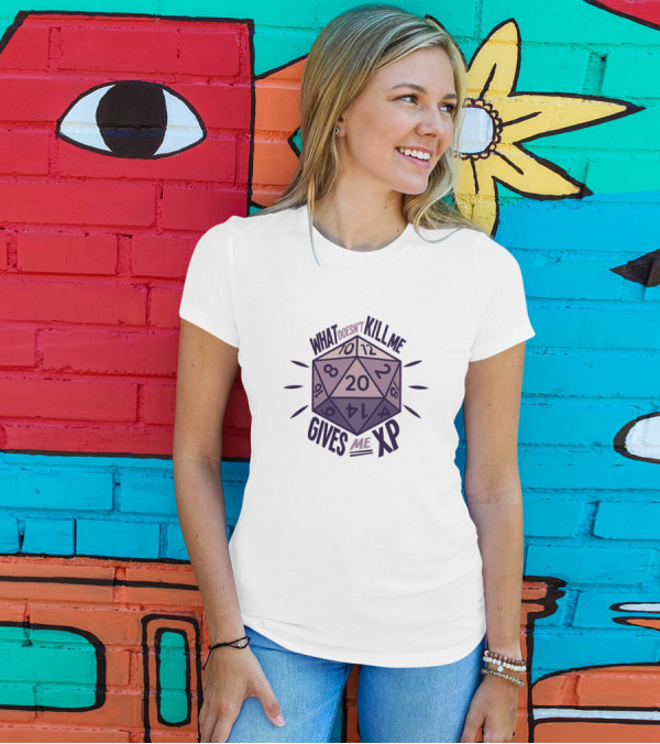 What Doesn't Kill Me Gives Me XP Funny Nerds Role Playing Game RPG D20 Dice T-Shirt