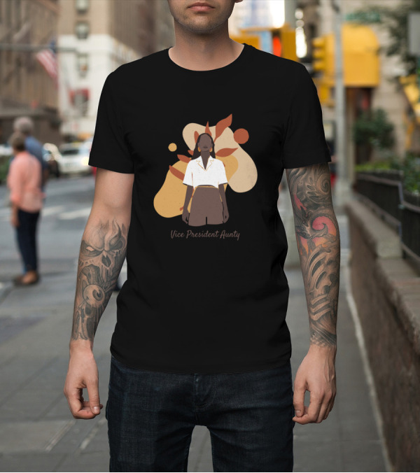 Shirt: Vice President Aunty T-Shirt Vice President Aunty T-Shirt