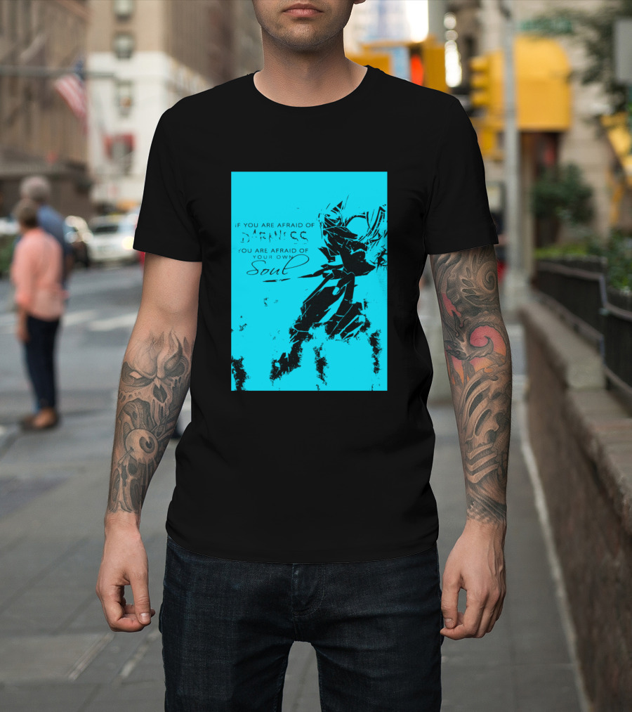 If You Are Afraid of Darkness You Are Afraid of Your Own Soul Ciel Phantomhive T-Shirt