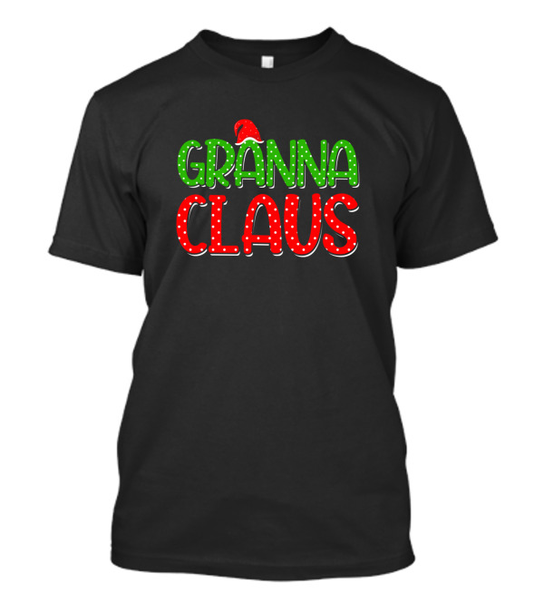 Granna Claus Xmas Family Santa Hat Christmas T-Shirt