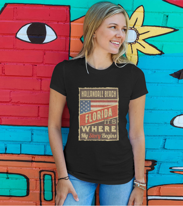 Hallandale Beach Florida It's Where My Story Begins USA Flag T-Shirt