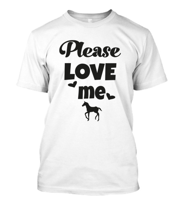Horse Riding With Mommy Please Love Me Horseback Riding Horse Rid T-Shirt