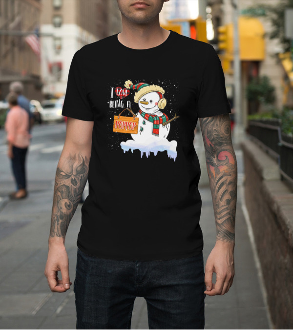 Shirt: I Love Being A Poppop Snowman Xmas Family Christmas Winter Festive T-Shirt I Love Being A Poppop Snowman Xmas Family Christmas Winter Festive T-Shirt